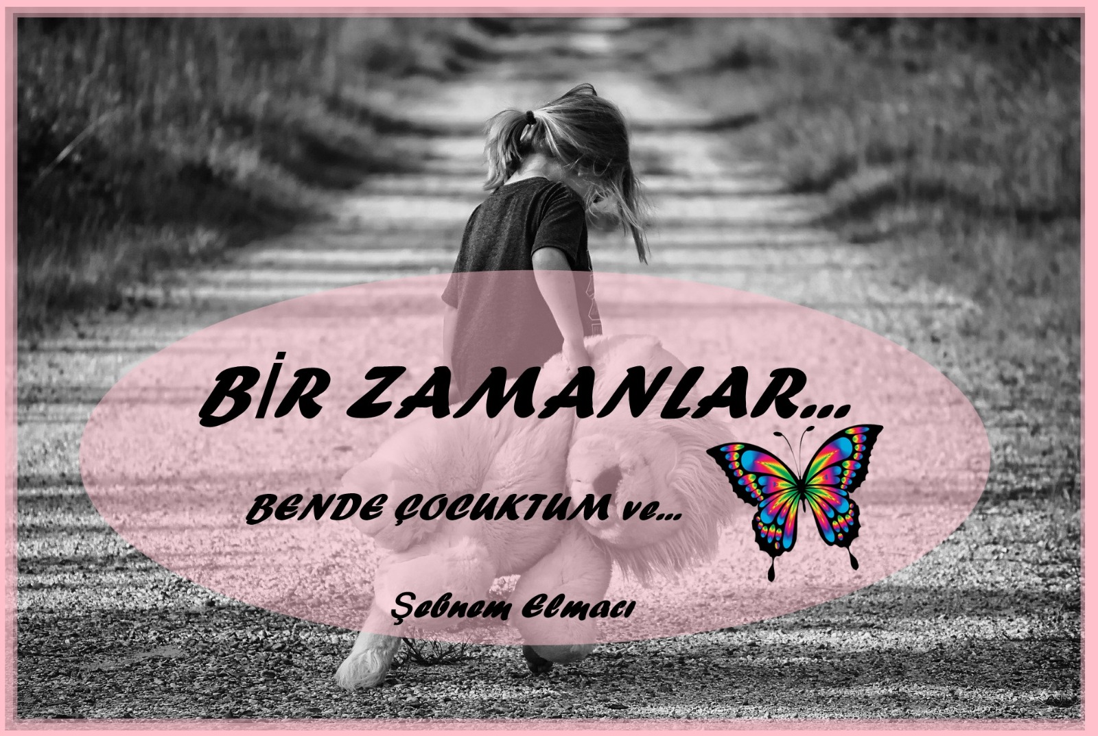 BİR ZAMANLAR…