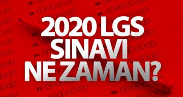 LGS ne zaman? LGS sınavı saat kaçta? 2020 LGS sınav takvimi
