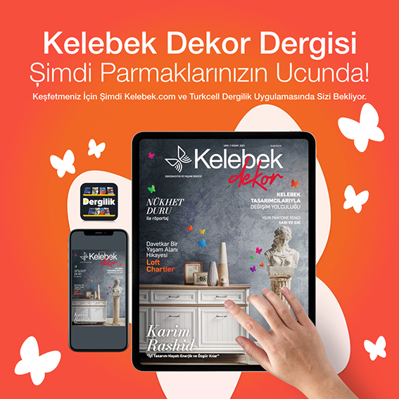 KELEBEK MOBİLYA’NIN “KELEBEK DEKOR” DERGİSİ OKURLARLA BULUŞTU