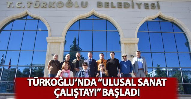 turkoglu_nda_ulusal_sanat_calistayi_basladi_h52682_00c62