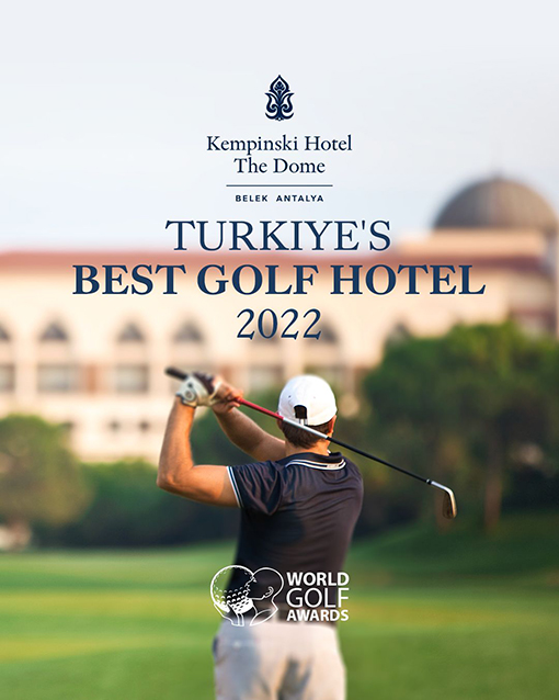 KEMPİNSKİ HOTEL THE DOME BELEK’E “TÜRKİYE’NİN EN İYİ GOLF OTELİ” ÖDÜLÜ