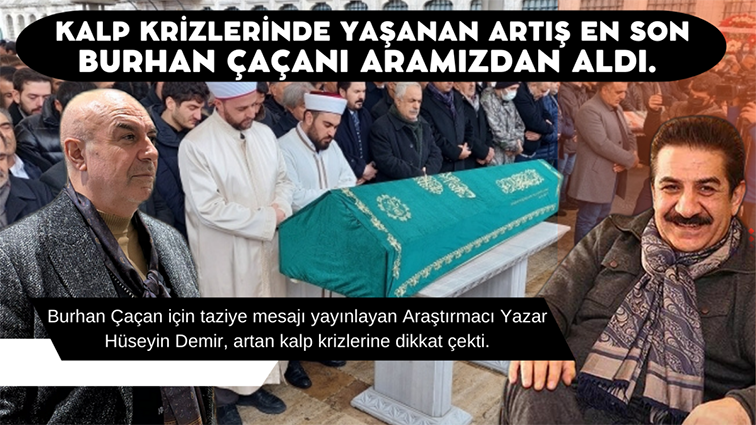 _Kalp_krizlerinde_yaşanan_artış_en_son_Burhan_Çaçanı_aramızdan_aldı._