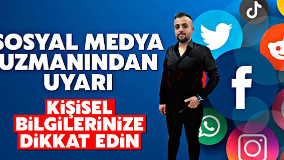 Sosyal medya uzmanı Mehmet can’dan uyarı