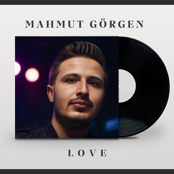 Mahmut Görgen’in “Love” Parçası müzik Listelerinde Zirveye Tırmanıyor