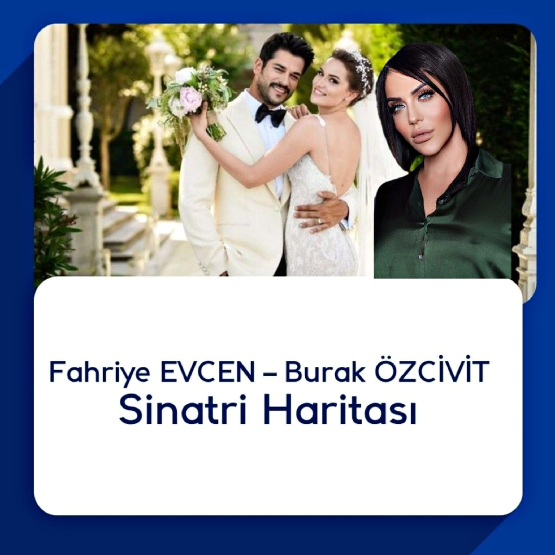 Michaela Astro’dan Fahriye EVCEN – Burak ÖZCİVİT Sinatri Haritası