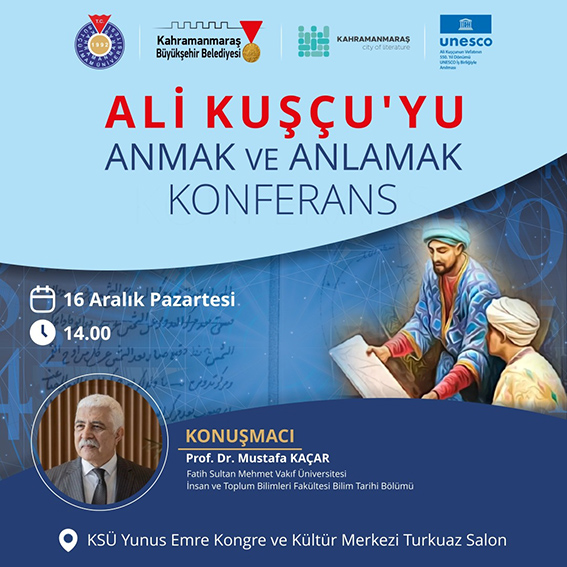 Prof. Dr. Kaçar, Ali Kuşçu’yu Anlatacak