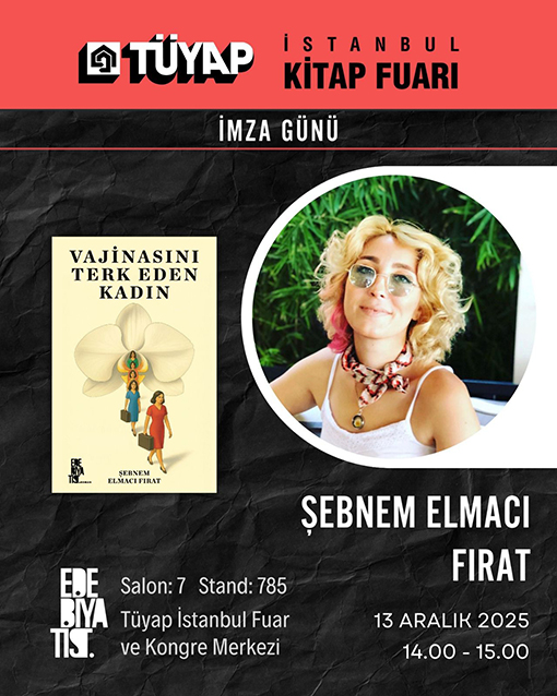 Şebnem Elmacı Fırat, TÜYAP İstanbul Kitap Fuarı’nda Okurlarıyla Buluşuyor